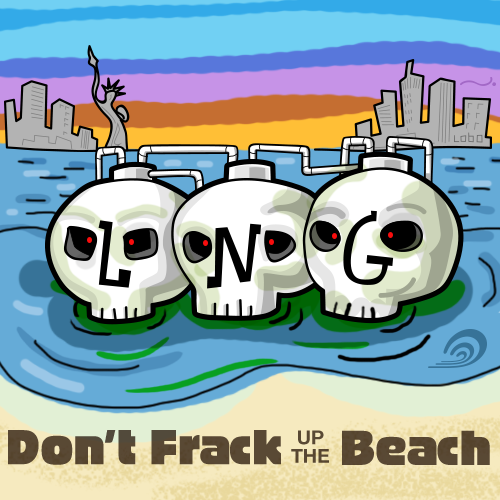 NYC LNG Don't Frack the Beach