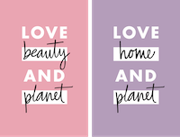 Love Beauty and Planet & Love Home and Planet